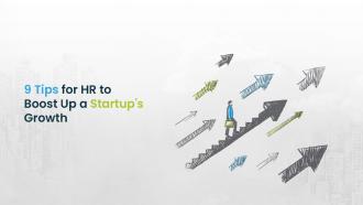 9 Tips for HR to Boost Up a Startup's Growth