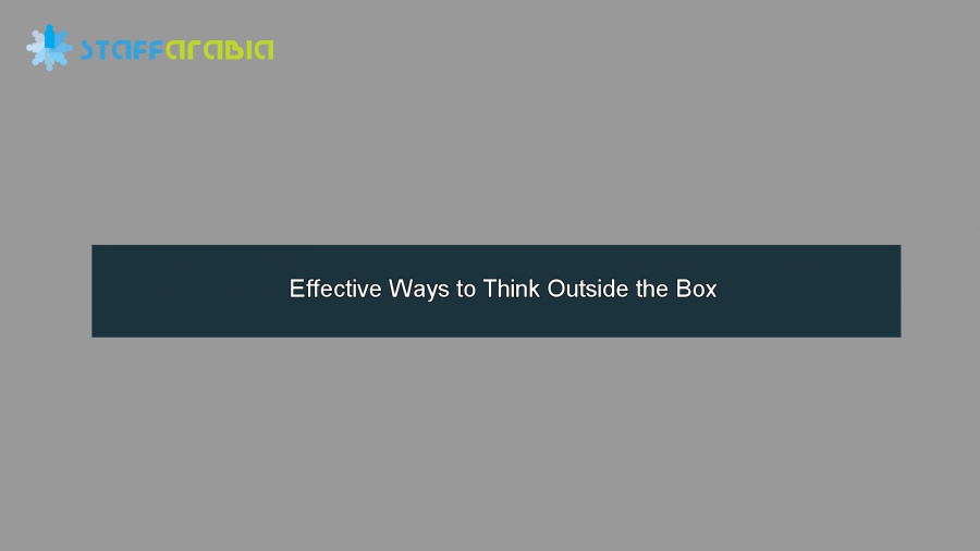 Effective Ways to Think Outside the Box