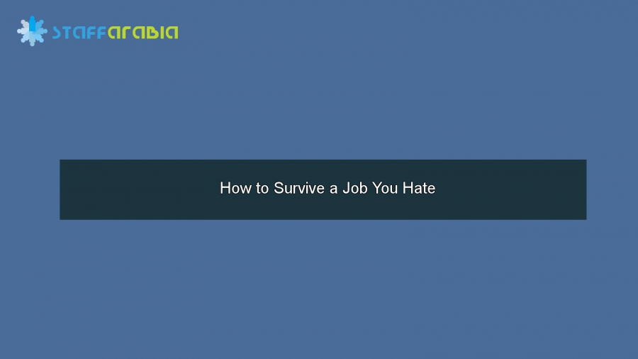 How to Survive a Job You Hate