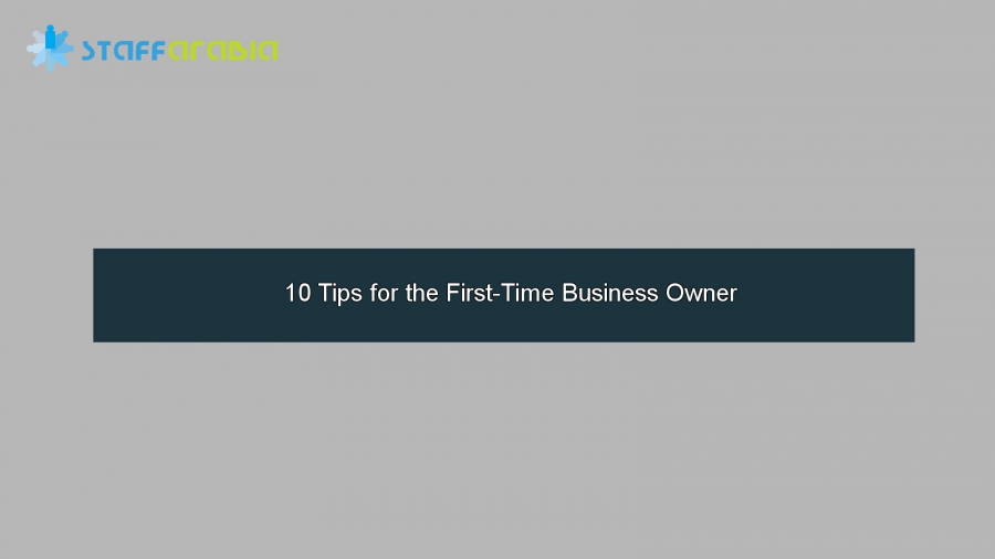 10 Tips for the First-Time Business Owner