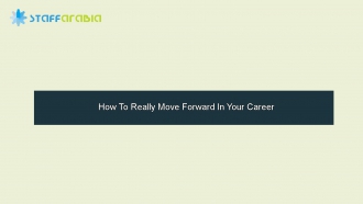 How To Really Move Forward In Your Career