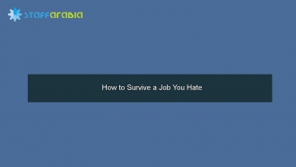 How to Survive a Job You Hate