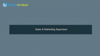 Sales & Marketing Supervisor