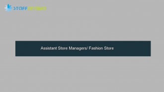 Assistant Store Managers/ Fashion Store
