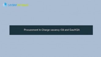 Procurement In-Charge vacancy /Oil and Gas/KSA