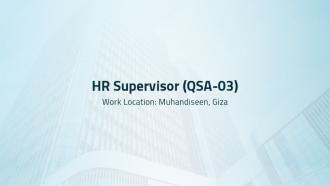 HR Supervisor ( QSA 03)